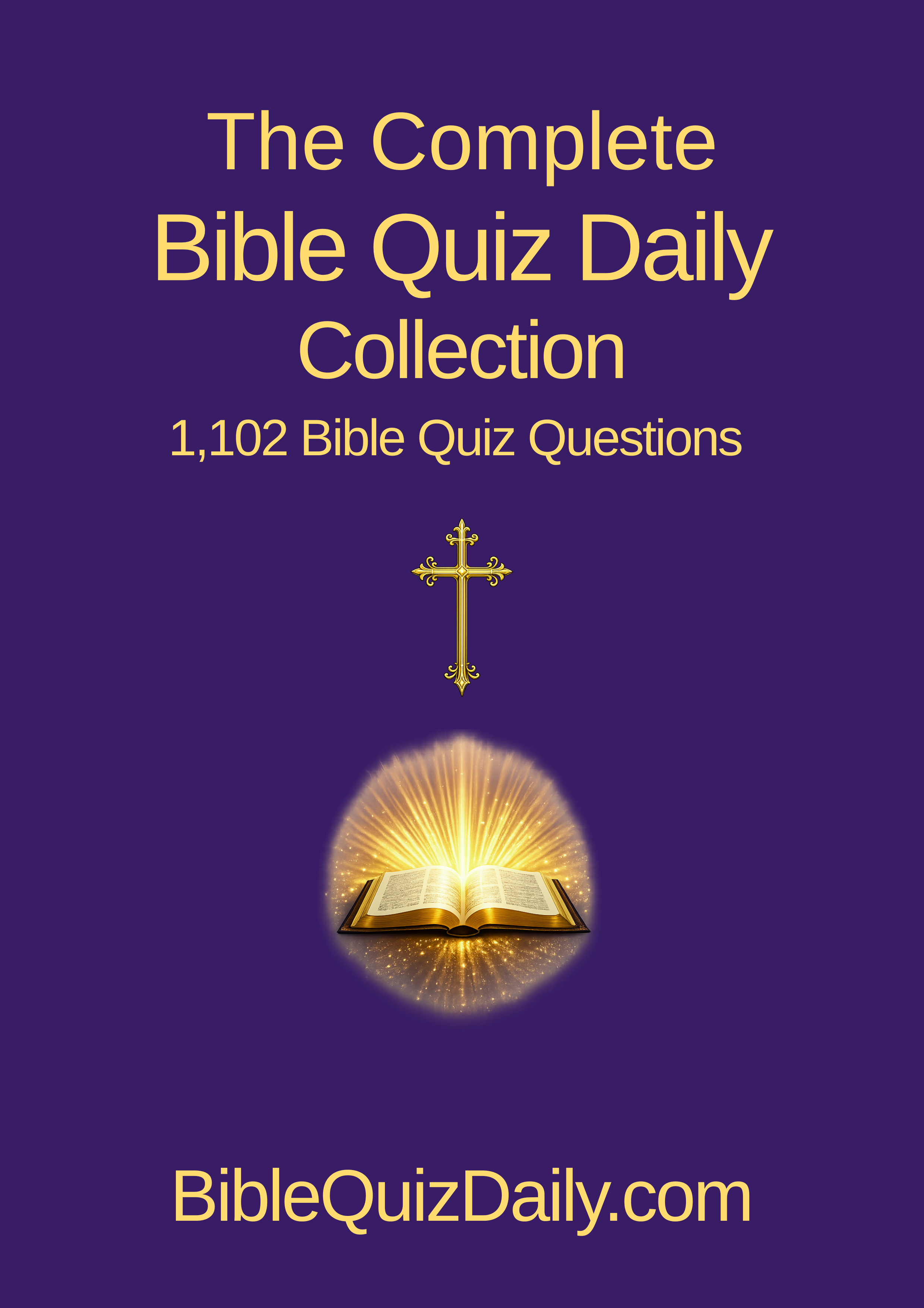 The Complete Bible Quiz Daily Collection — 1,102 Questions PDF